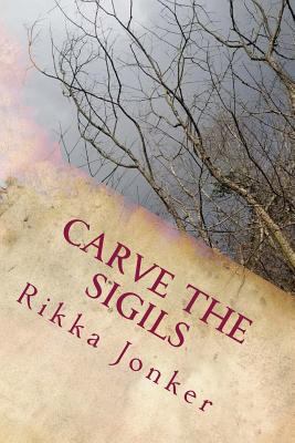 Carve the Sigils 1724954075 Book Cover