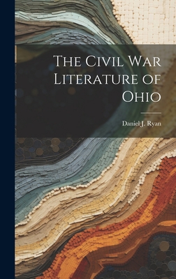 The Civil War Literature of Ohio 1020316365 Book Cover