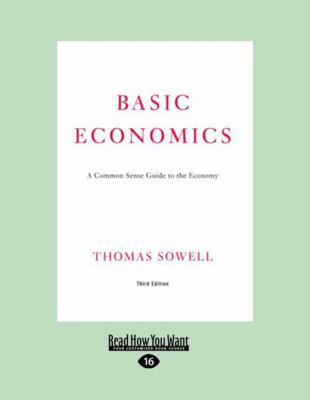 Basic Economics: A Common Sense Guide to the Ec... [Large Print] 1458760510 Book Cover