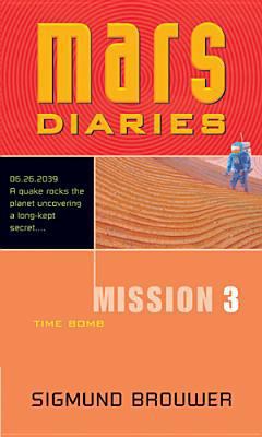 Mission 3: Time Bomb (Mars Diaries) 0842343067 Book Cover