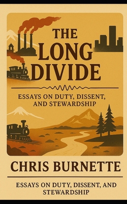 The Long Divide: Essays on Duty, Dissent, and S... 1967976082 Book Cover