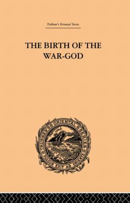 The Birth of the War-God: A Poem by Kalidasa 0415865743 Book Cover