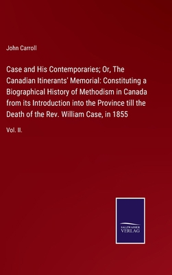 Case and His Contemporaries; Or, The Canadian I...            Book Cover