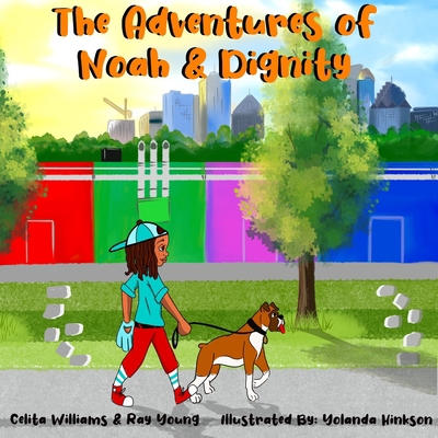 The Adventures of Noah & Dignity B09XFLGDTC Book Cover