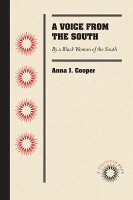 A Voice from the South: By a Black Woman of the... 1469633310 Book Cover