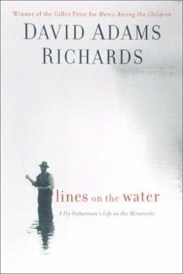 Lines on the Water: A Fly Fisherman's Life on t... 1559706341 Book Cover