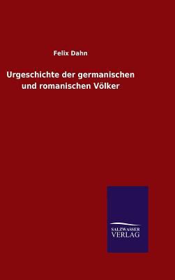 Urgeschichte der germanischen und romanischen V... [German] 3846060534 Book Cover