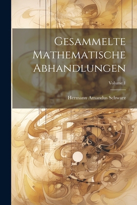 Gesammelte Mathematische Abhandlungen; Volume 1 [German] 1022832069 Book Cover