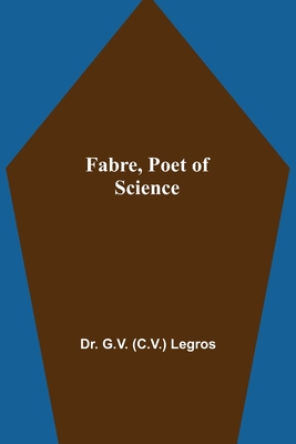 Fabre, Poet of Science 9355396422 Book Cover