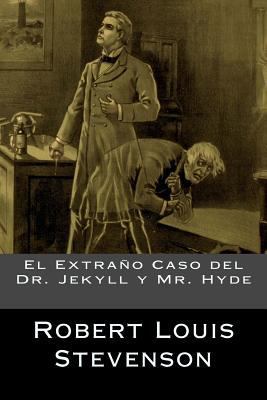 El Extraño Caso del Dr. Jekyll y Mr. Hyde [Spanish] 1536873802 Book Cover