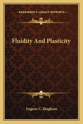 Fluidity And Plasticity 1163633224 Book Cover