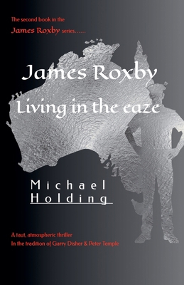 James Roxby - Living in the ease B0FB73VVW2 Book Cover