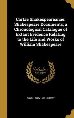 Cartae Shakespeareanae. Shakespeare Documents; ... 1360659463 Book Cover
