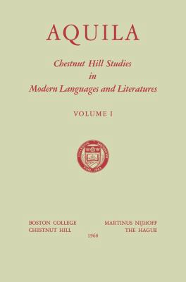 Aquila: Chestnut Hill Studies in Modern Languag... 9401198241 Book Cover