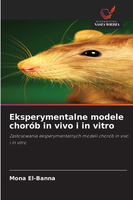 Eksperymentalne modele chorób in vivo i in vitro [Polish] 6209590691 Book Cover