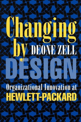 Changing by Design: Organizational Innovation a... 0801474213 Book Cover