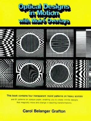 Optical Designs in Motion with Moire Overlays 0486232840 Book Cover