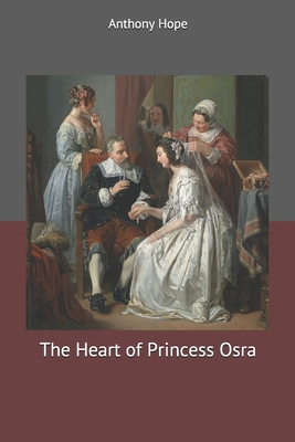 The Heart of Princess Osra 1704069238 Book Cover