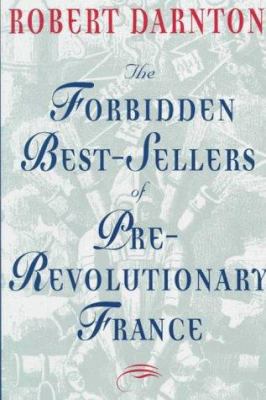 The Forbidden Best-Sellers of Pre-Revolutionary... 0393037207 Book Cover