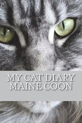 My cat diary: Maine coon 1722782811 Book Cover