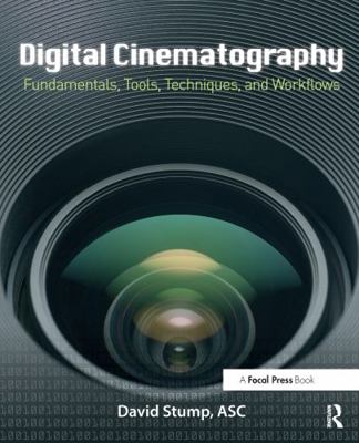 Digital Cinematography : Fundamentals, Tools, T... 0240817915 Book Cover