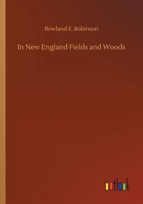 In New England Fields and Woods 3732676374 Book Cover