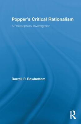 Popper's Critical Rationalism: A Philosophical ... 0415850061 Book Cover