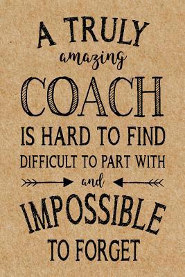 A Truly Amazing Coach: Journal, Coach Appreciat... 1099398665 Book Cover