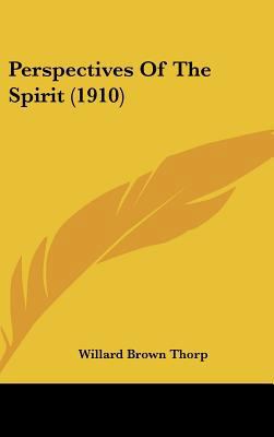 Perspectives of the Spirit (1910) 1162206500 Book Cover