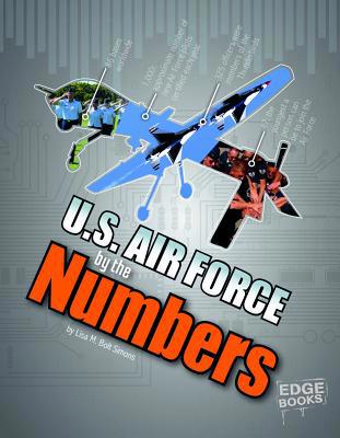 U.S. Air Force by the Numbers 1476551235 Book Cover