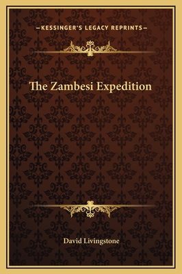 The Zambesi Expedition 1169309178 Book Cover