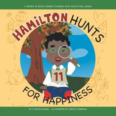 Hamilton Hunts for Happiness 1546203117 Book Cover