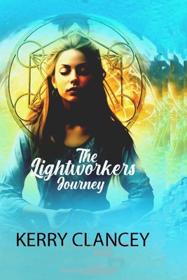 The Lightworkers Journey B0DGQPW588 Book Cover