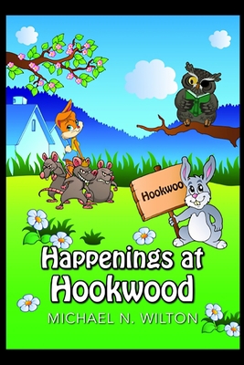 Happenings At Hookwood 1715411471 Book Cover