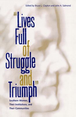 Lives Full of Struggle and Triumph: Southern Wo... 081302675X Book Cover