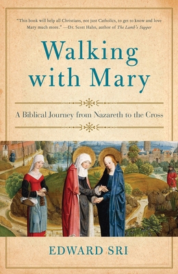 Walking with Mary: A Biblical Journey from Naza... 0385348053 Book Cover