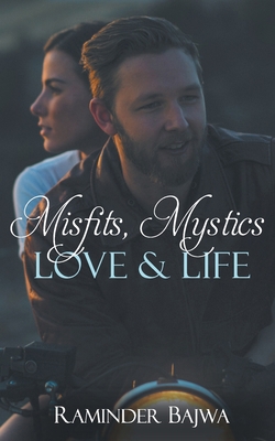 Misfits, Mystics, Love, and Life 935201913X Book Cover