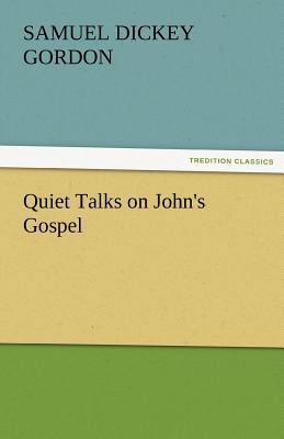 Quiet Talks on John's Gospel 3842477716 Book Cover