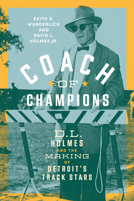 Coach of Champions: D.L. Holmes and the Making ... 0814352138 Book Cover