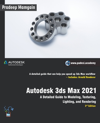 Autodesk 3ds Max 2021: A Detailed Guide to Mode... 1393597076 Book Cover
