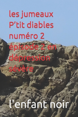 les jumeaux P'tit diables numéro 2 épisode 2 en... [French] [Large Print] B0CDDL9Q97 Book Cover