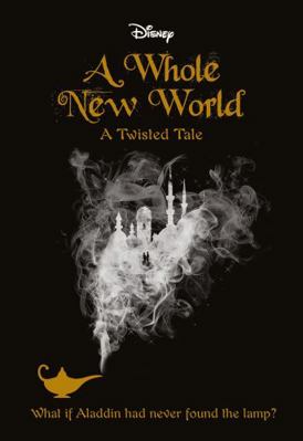 A Whole New World (Disney: A Twisted Tale #5) 1742998534 Book Cover