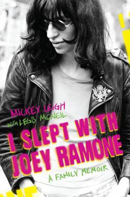 I Slept with Joey Ramone: A Family Memoir 0743252160 Book Cover