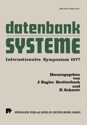 Datenbanksysteme: Internationales Symposium 1977 [German] 3790801933 Book Cover