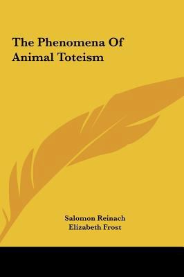 The Phenomena of Animal Toteism 1161550763 Book Cover