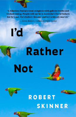 I'd Rather Not: Essays 1586423789 Book Cover