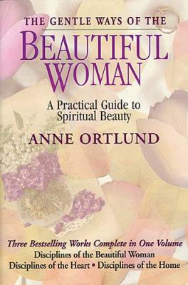 The Gentle Ways of a Beautiful Woman: A Practic... 0884863417 Book Cover