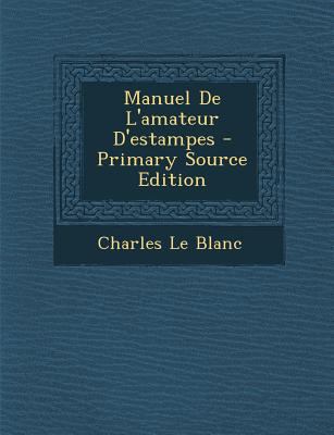 Manuel De L'amateur D'estampes [French] 1287969542 Book Cover