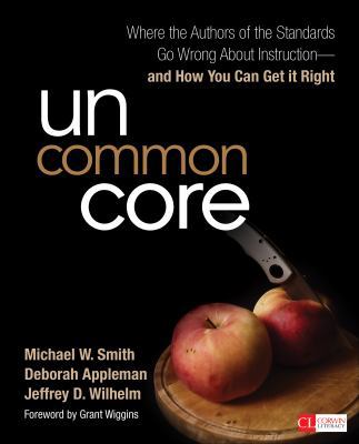 Uncommon Core: Where the Authors of the Standar... 1483333523 Book Cover