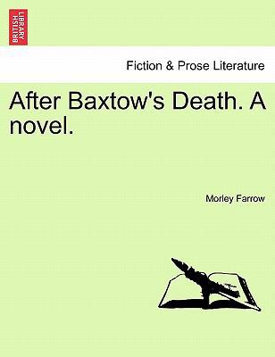 After Baxtow's Death. a Novel. 1241367604 Book Cover
